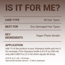Produktinformationen mit dem Titel „IS IT FOR ME?“. Für Alle Haartypen, Am besten für trockene, geschädigte Haartypen, mit Veganem Phyto Keratin. Die Anwendung besagt, 1% des Produkts zum Shampoo hinzuzufügen; Beispiel: 250 ml Shampoo=2.5 ml oder 50 Tropfen.