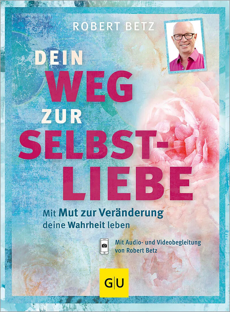 Dein Weg zur Selbstliebe Robert Betz