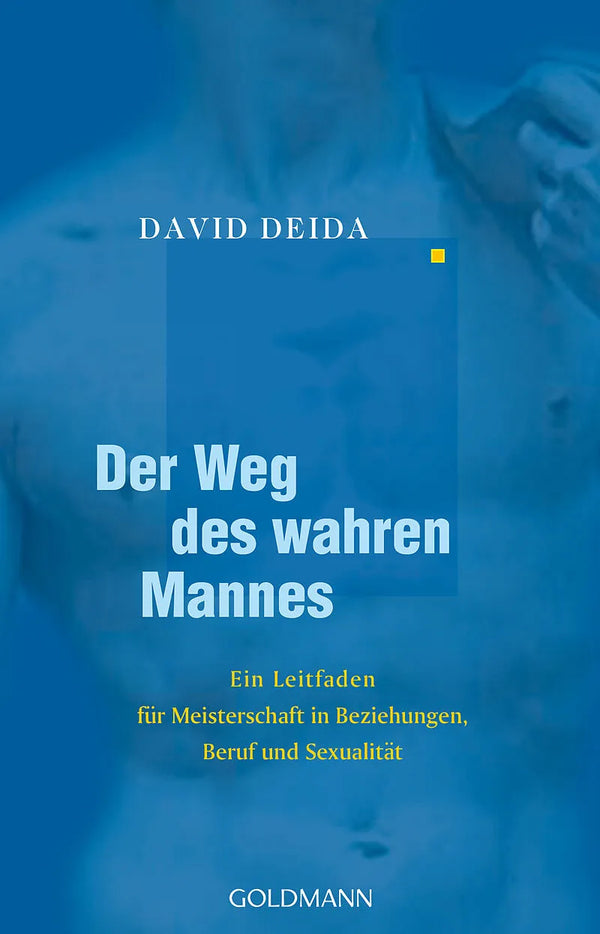 Der Weg des wahren Mannes - David Deida