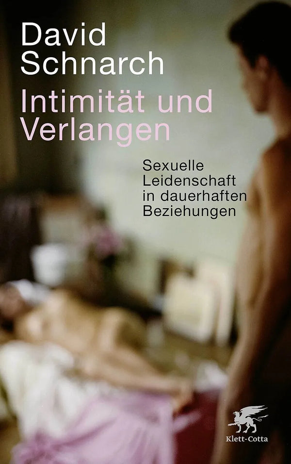 Intimität und Verlangen, David Morris Schnarch