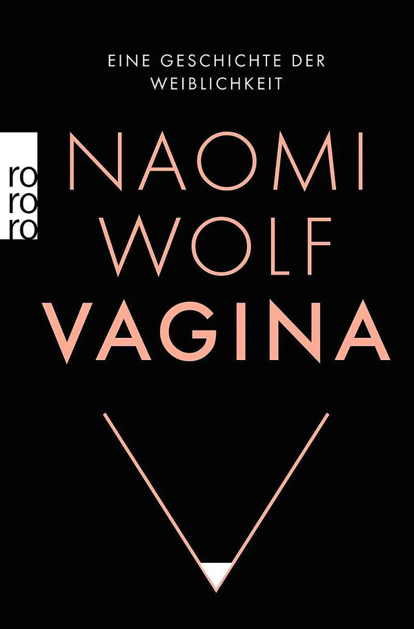 Vagina, a History of Femininity, Naomi Wolf