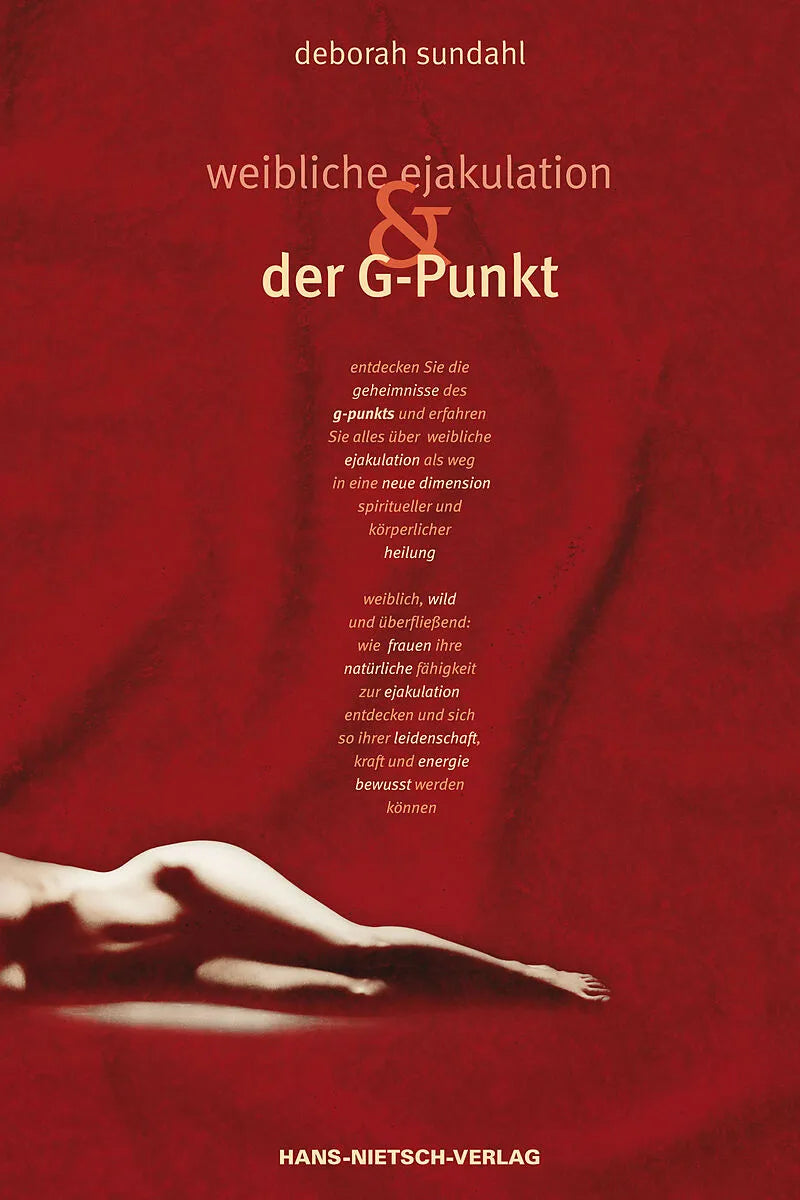 Weibliche Ejakulation und der G-Punkt, Deborah Sundahl