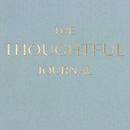 Durchdachtes Tagebuch The Thoughtful Journal