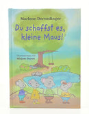 Du schaffst es, kleine Maus! - Mana Kendra GmbH
